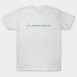 All Systems Nominal T-Shirt